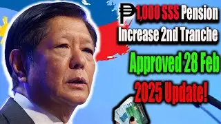 SHOCKING NEWS! ₱1,000 SSS Pension Increase 2nd Tranche &ndash;  Officially Approved 28 Feb 2025 Update!