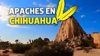 APACHES EN CHIHUAHUA
