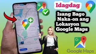 Paano Magdagdag ng Lokasyon Sa Google Maps