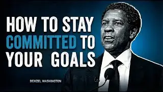 How to Stay Committed to Your Goals