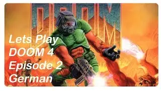 Doom 4 Gameplay german Episode 2