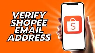 How To Verify Shopee Email Address