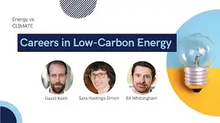 Careers in Low-Carbon Energy | Energy vs Climate Episode 25
