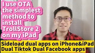 I use OTA method to install TrollStore 2 on iPhone iPad ios 15 14 sideload Tiktok Facebook dual apps