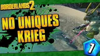Borderlands 2 | No Uniques Krieg Funny Moments And Drops | Day #7