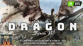 Epic Bowman Battle in Skyrim VR RTX 4090 Edition 2024