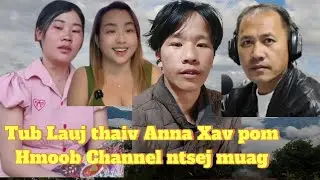 Tub Lauj tuaj thaiv Anna xa lus rau Hmoob Channel kom tawm ntsej muag rau pom - Jan 30, 2026