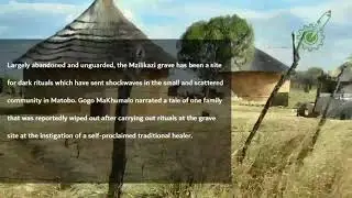 King Mzilikazi’s lonely, derelict grave continues to deteriorate