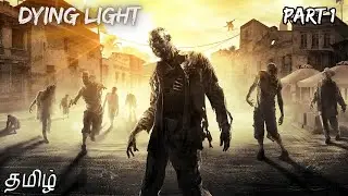 Dying Light Part 1 Live Tamil Gaming