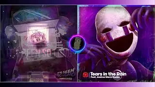A FNAF 2 MOVIE MASHUP | TLT X JT MUSIC - It&rsquo;s Been Tears In The Rain For So Long | JacK_A_B0Y