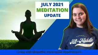 The Changes I Have Made To My Practice | July 2021 Meditation Update