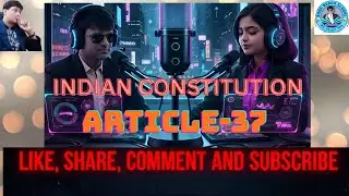 INDIAN CONSTITUTION ARTICLE-37 IN HINDI PODCAST