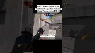 POV : Anak Valorant main Point blank ngeratain Redrock Mode Taptap + QuickShot #pointblank