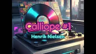 Henrik Nielsen - Calliope #1