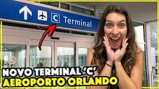 COMO &Eacute; O NOVO TERMINAL C DO AEROPORTO DE ORLANDO