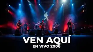Los Bunkers - Ven Aquí [En Vivo Teatro Teletón 2006]