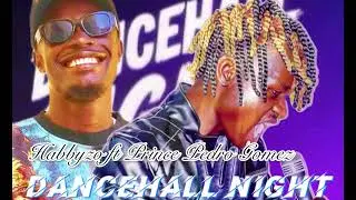 Habbyzo _ DANCEHALL NIGHT ft Prince Pedro Gomez