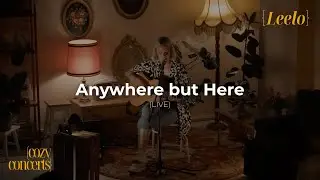 Leelo - Anywhere but Here (Live)