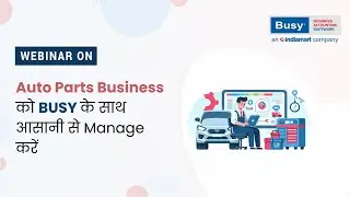 Easily Manage Your Auto Parts Business with BUSY (Hindi) | BUSY
