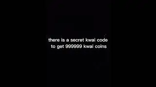 secret kwai code to get 999999 kwai coins