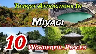 Top 10 Best Tourist Places to Visit in Miyagi | Japan 🇯🇵 😍