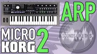 MicroKORG 2 | ARP Sounds Like This