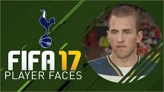 FIFA 17 Tottenham Hotspur Player Faces
