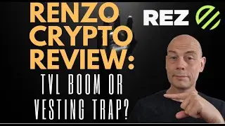 Renzo REZ Crypto Review: TVL Boom or Vesting Trap?