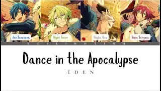 [ES!!/Vietsub] Dance in the apocalypse - EDEN