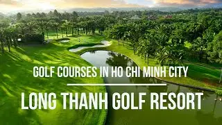 Golf Courses in Ho Chi Minh City: Long Thanh Golf Resort Great Choice For Golf Tours in Vietnam