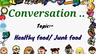 ENGLISH CONVERSATION || Healthy food || Junk Food || Between two friends / sisters ||