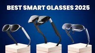 Top 5 Best Smart Glasses (2025) &ndash; AR Glasses for Gaming, Movies & Work!