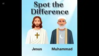 Jesus vs Muhammad - Spot the Difference! #newvideo #christianity