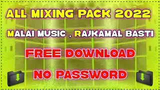 All Mixing Pack 2022 Malai Music Rajkamal Basti All Loops Pack 2022 Break Pack Loops No Password