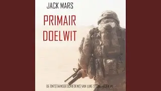 Hoofdstuk 72 - Primair Doelwit: De Ontstaansgeschiedenis van Luke Stone&mdash;Boek #1 (Een...