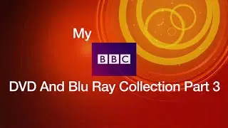 My BBC DVD and Blu Ray Collection Part 3