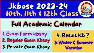 Jkbose New  Academic Calendar 2023-24 ( 10th, 11th & 12th Class) (Exam to Result & Winter Vacation