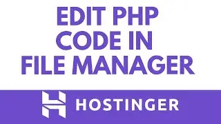 How To Edit WordPress PHP Code In Hostinger Fil