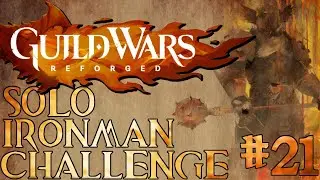 Guild Wars Reforged [PL], Solo Ironman Wojownikiem LIVE #21