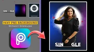 Single Photo Editing Tutorial | PicsArt Editing | Text PNG Background Editing #creative #picsar