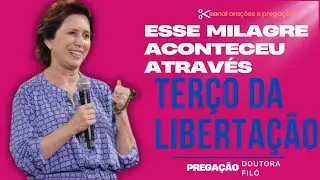 Através deste  terço da Libertação alcance Milagres| Pregação Dra.Filó