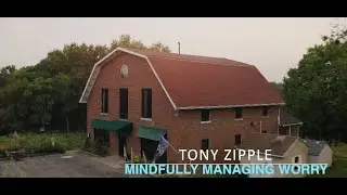Tony Zipple - Mindfully Managing Worry