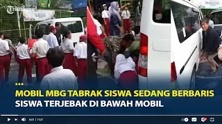 Mobil MBG Tabrak Siswa SD yang Sedang Berbaris, Nerobos Masuk ke Lapangan Upacara