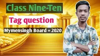Class Nine-Ten || Tag question || Mymensingh Board = 2020 || SSC 2026/27❤️&zwj;🔥 