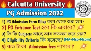 Calcutta University PG Admission 2022|Form fillup start date|Entrance test|Subjects|Eligibility|Seat