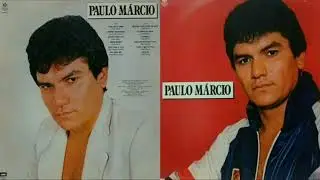Paulo M&aacute;rcio - 1985 - Lp - Completo