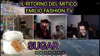 IL RITORNO DI EMILIO FASHION TV CON HOMYATOL! INTERVISTA - STERLINA SPIN - SUGAR IN CHAT