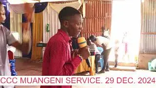 CHRIST CHAMPIONS CHAPEL MUANGENI. MAIN SERVICE ON 29TH DEC. 2024