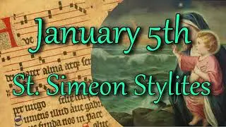 Saint of the Day - January 5th | St. Simeon, Stylites