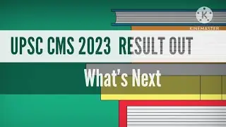 UPSC CMS 2023 FINAL RESULT OUT : WHAT'S NEXT | #upsccms  | #upscaspirents | #upscselection
